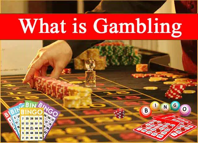 What is Gambling?