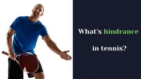 What is hindrance in the sport of tennis?