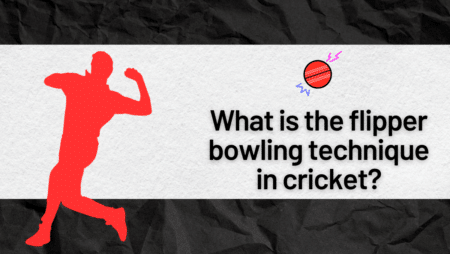 What is the flipper bowling technique in cricket?