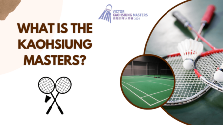 What is the Kaohsiung Masters in badminton?