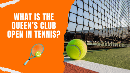 What is the Queen’s Club Open in tennis?