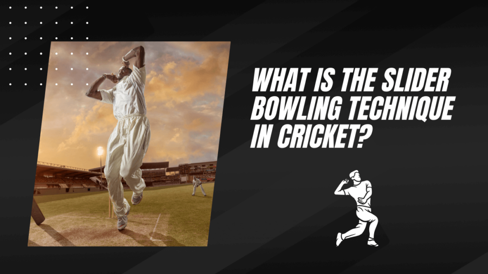 What is the slider bowling technique in cricket?