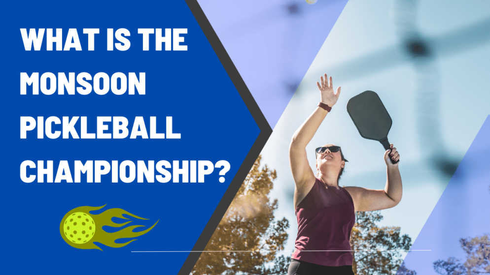 What is the Monsoon Pickleball Championship?