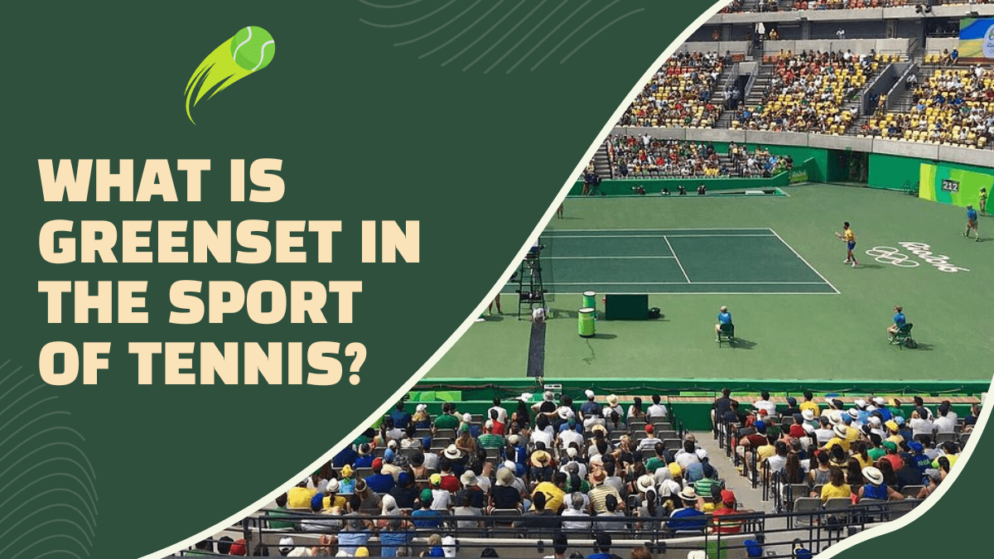 What is GreenSet in the sport of tennis?