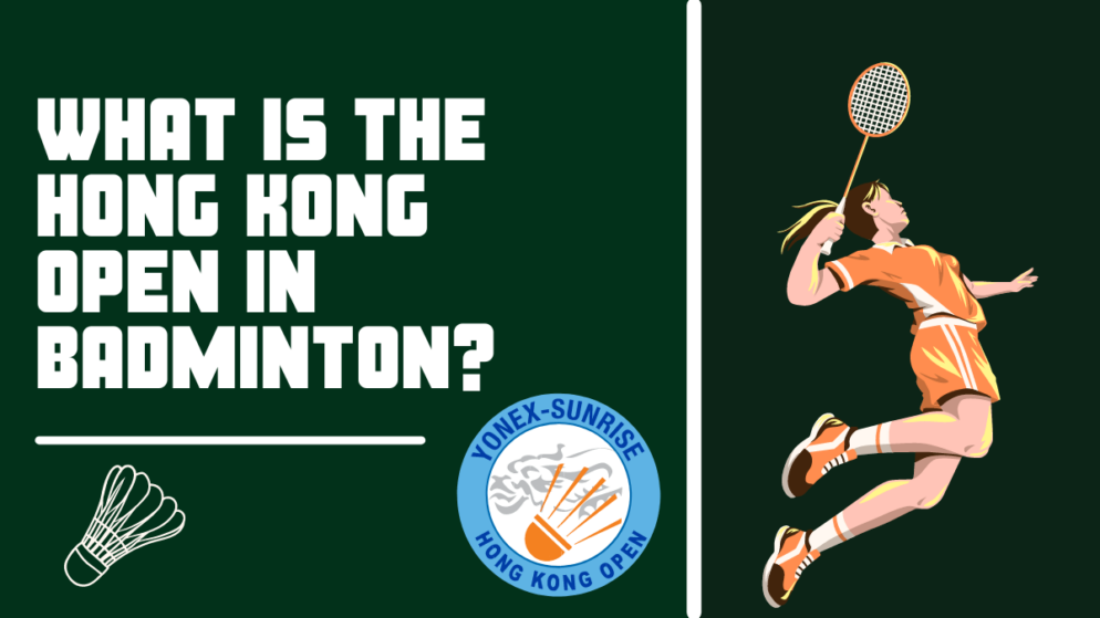 What is the Hong Kong Open in badminton?