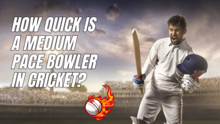 How quick is a medium pace bowler in cricket?