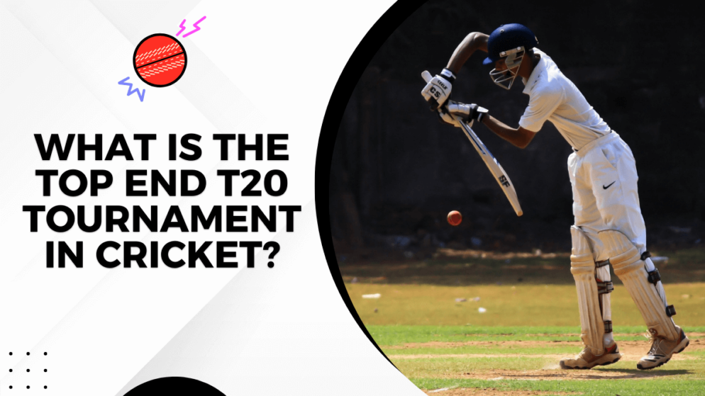 What is the Top End T20 tournament in cricket?