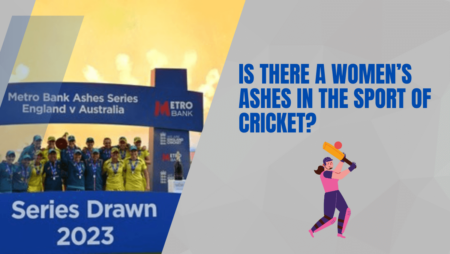 Is there a Women’s Ashes in the sport of cricket?