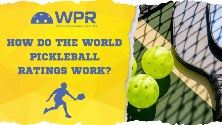 How do the World Pickleball Ratings work?