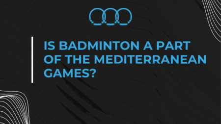 Is badminton a part of the Mediterranean Games?