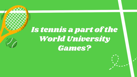 Is tennis a part of the World University Games?