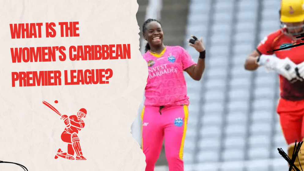 What is the Women’s Caribbean Premier League?