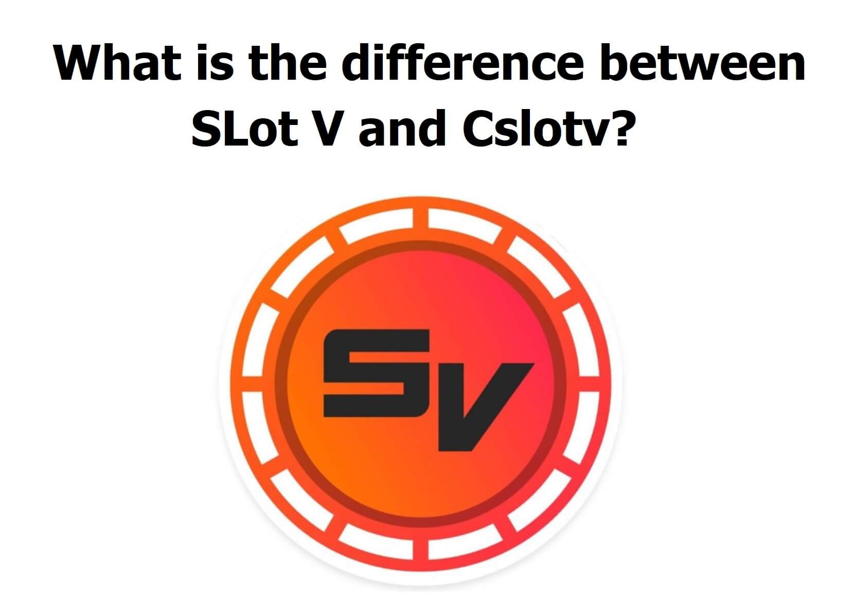 Slot V and Cslotv