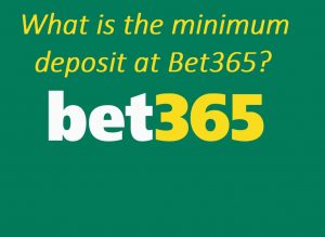 How much is the minimum deposit in Bet365 online casino