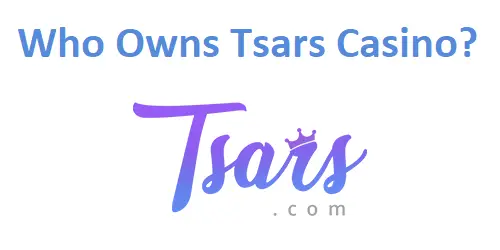 Who owns Tsars casino?