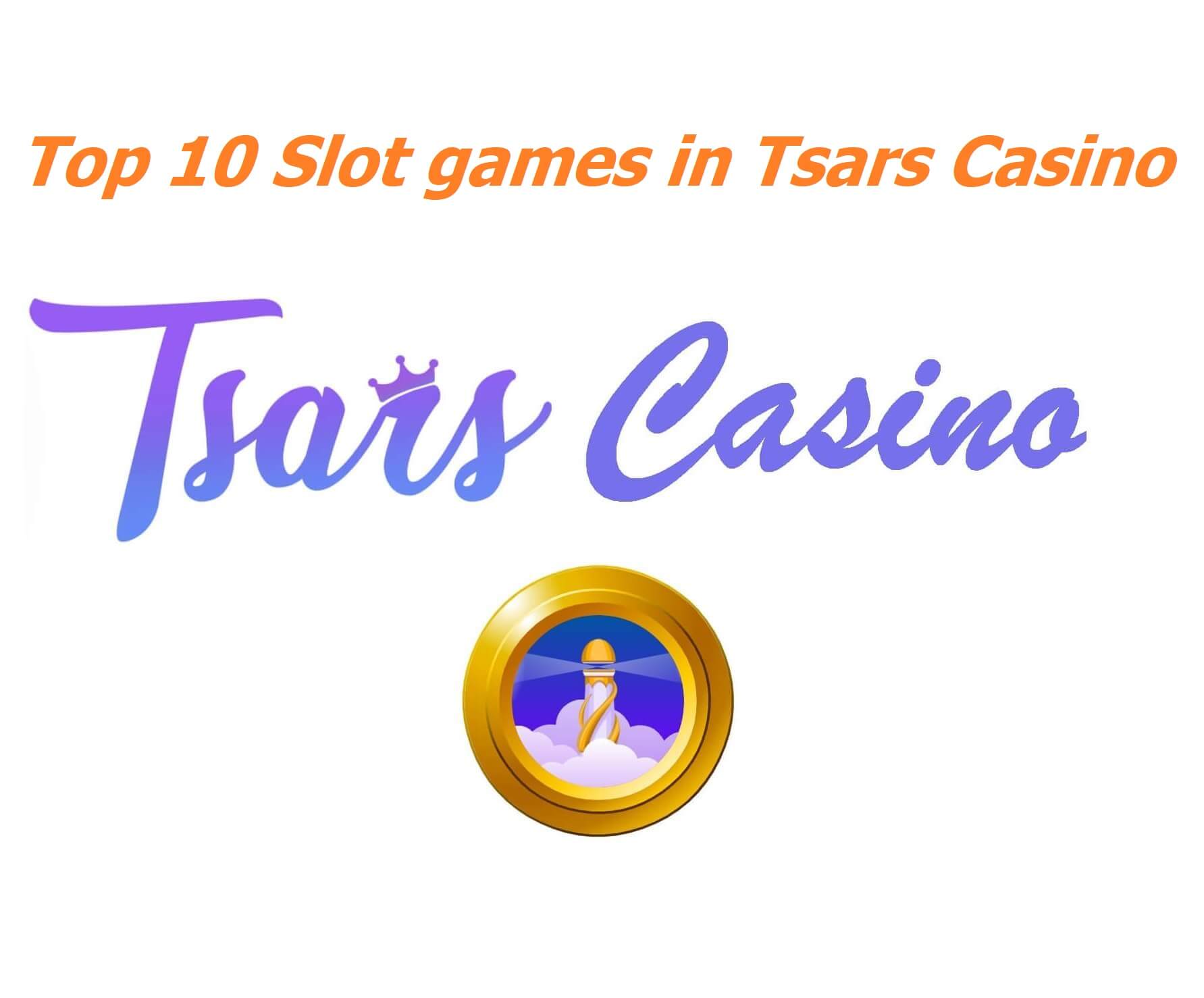 Best 10 slot machines in Tsars online casino