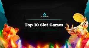 Top 10 Slot Games in Aplay