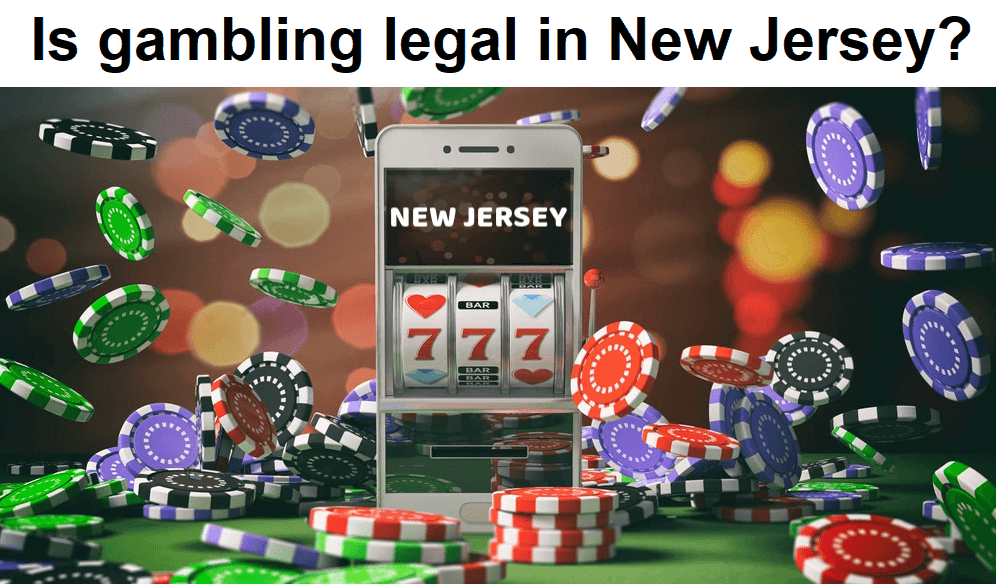 Is gambling legal in New Jersey?
