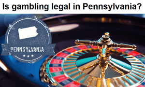 Is gambling legal in Pennsylvania?