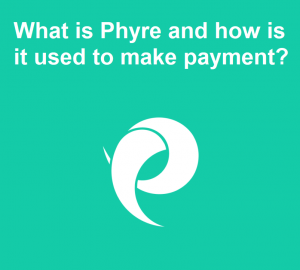 What is Phyre and how is it used to make payment?