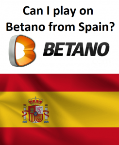 Can I play on Betano from Spain?