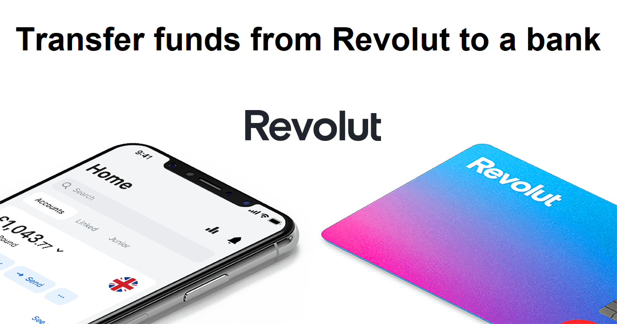 Transfer funds from Revolut to a bank