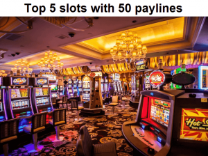 Top 5 slots with 50 paylines