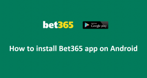 How to install Bet365 app on Android