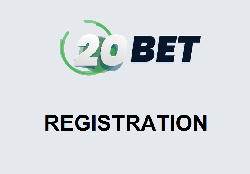 20Bet Registration