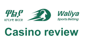 Waliya Sports Betting Ethiopia review