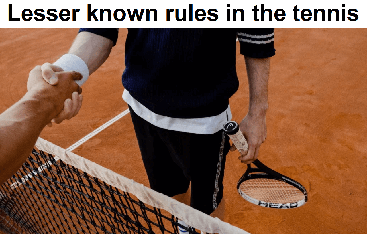 Which rules are lesser known in the sport of tennis?