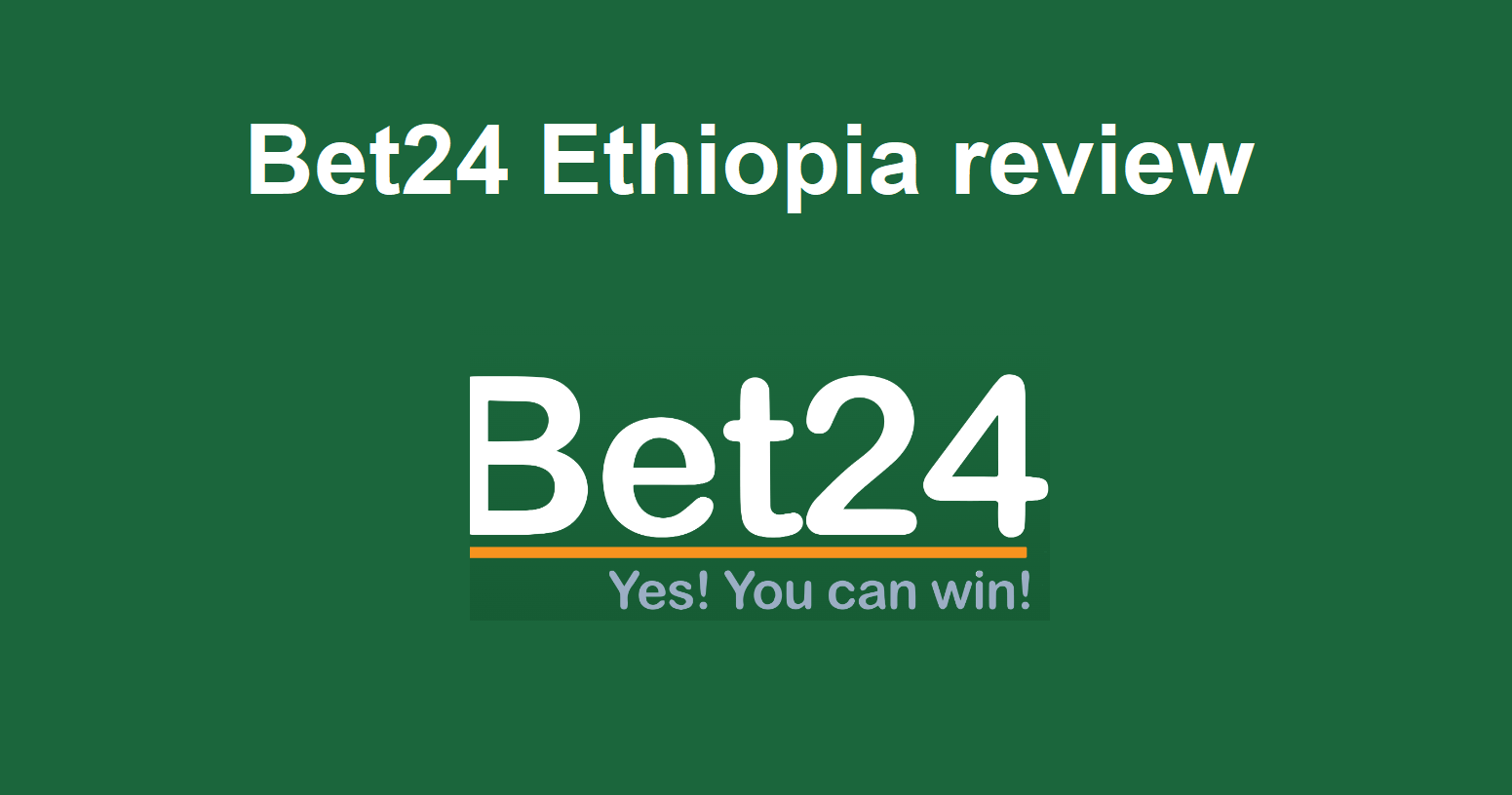 Bet24 Ethiopia casino review