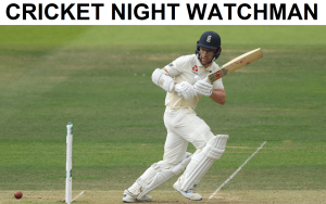 Who is a night watchman in the sport of cricket?