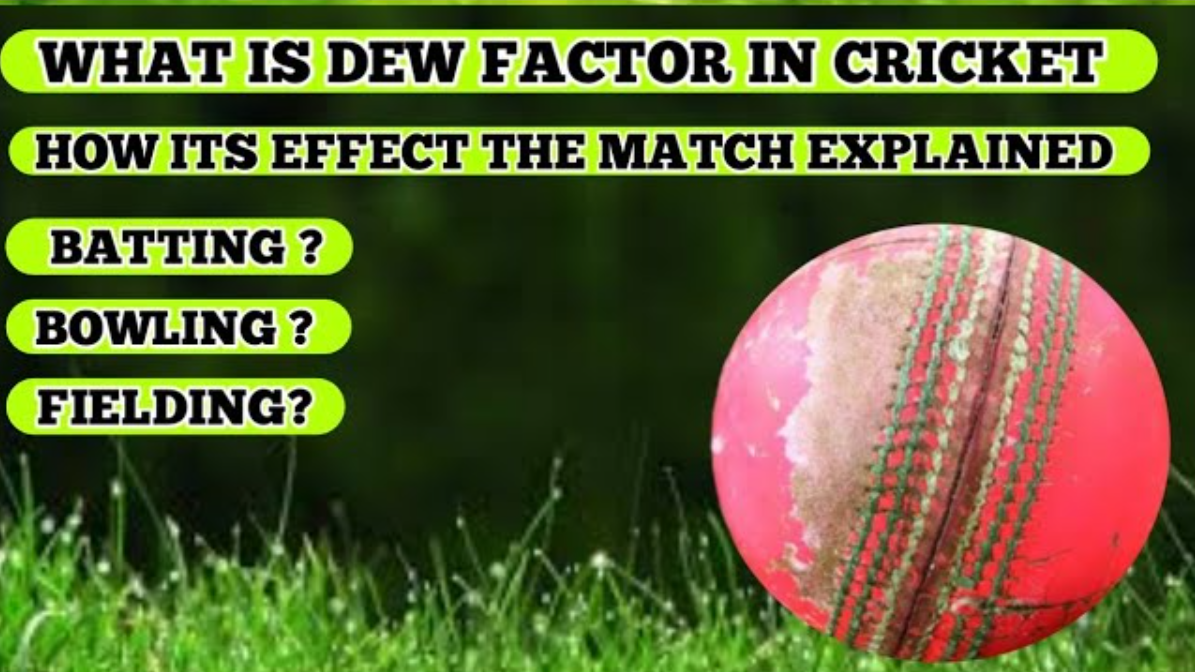 What is the dew factor in the sport of cricket?