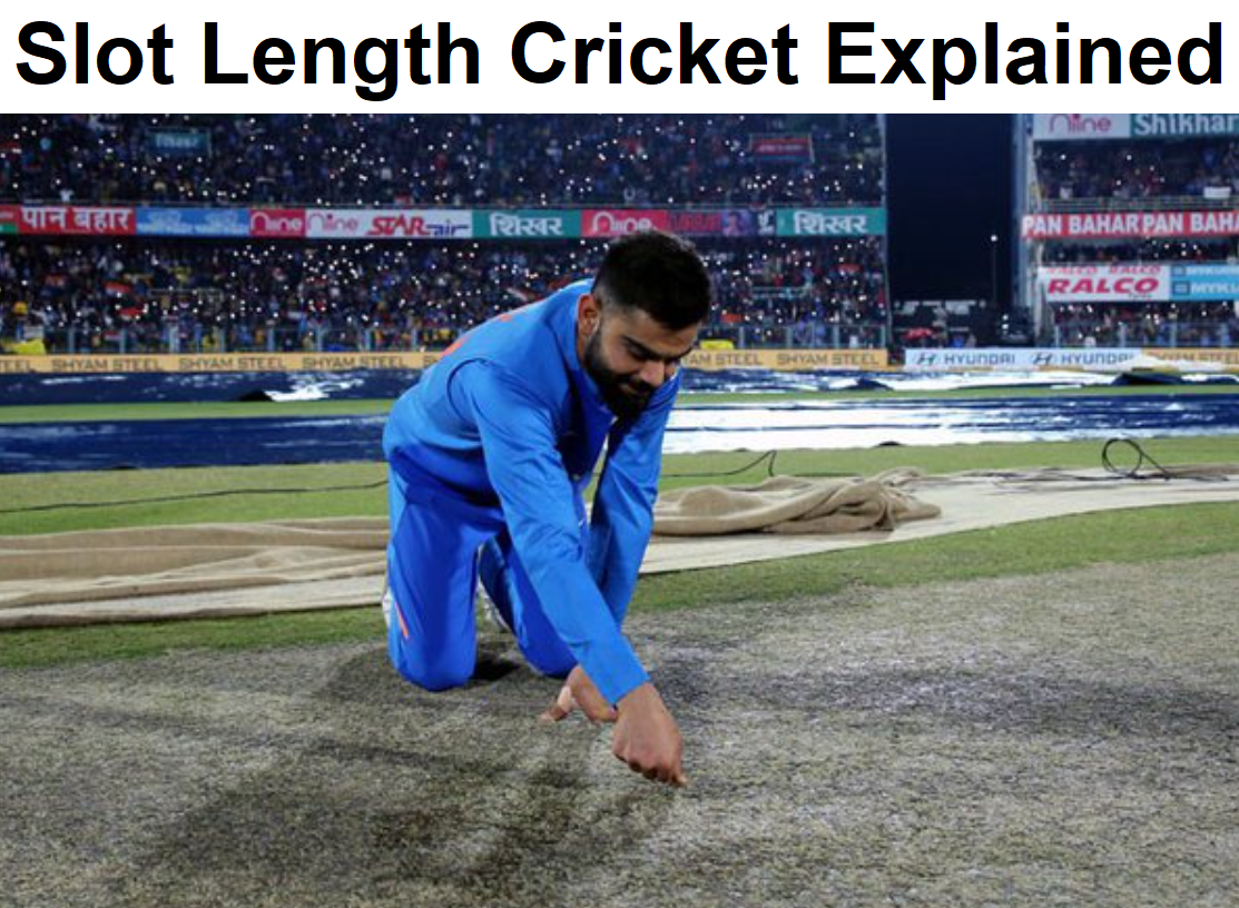 What is a slot length in the sport of cricket?
