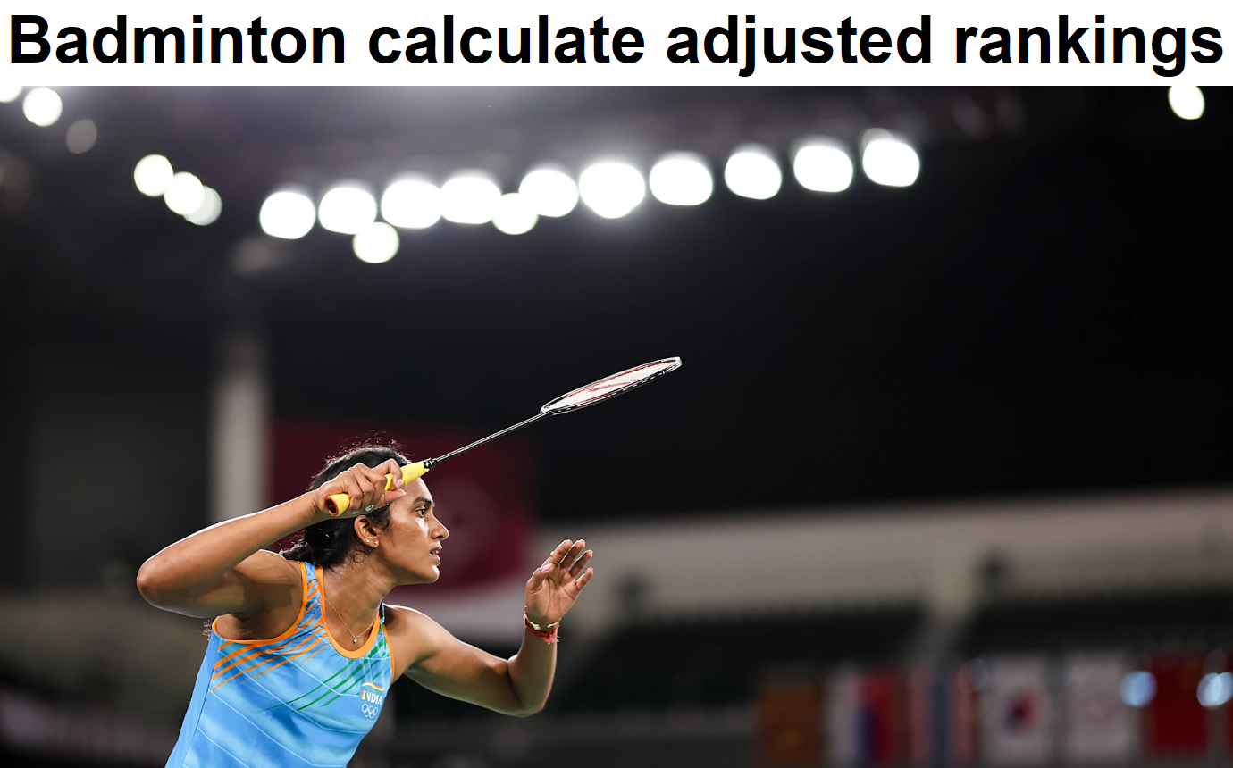 How to calculate adjusted rankings in badminton?