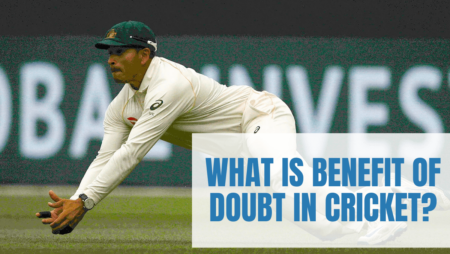 What is benefit of doubt in cricket?