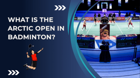 What is the Arctic Open in badminton?