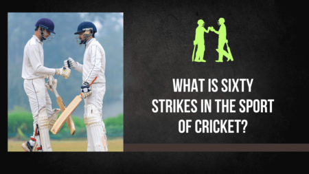 What is Sixty Strikes in the sport of cricket?