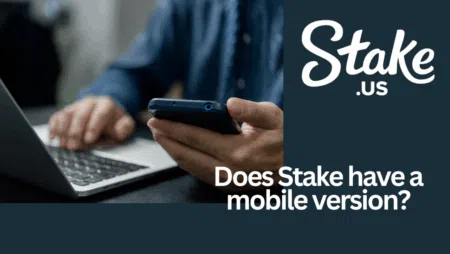 Does Stake have a mobile version?